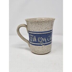 Studio Pottery 1994 “Fill My Cup Lord” Coffee Mug With Handle Art Signed